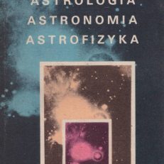 Astrologia. Astronomia. Astrofizyka.