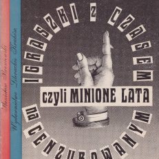 Igraszki z czasem czyli minione lata na cenzurowanym
