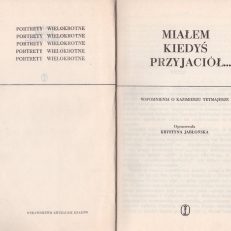 MIAŁEM kiedyś przyjaciół. Wspomnienia o Kazimierzu Tetmajerze.