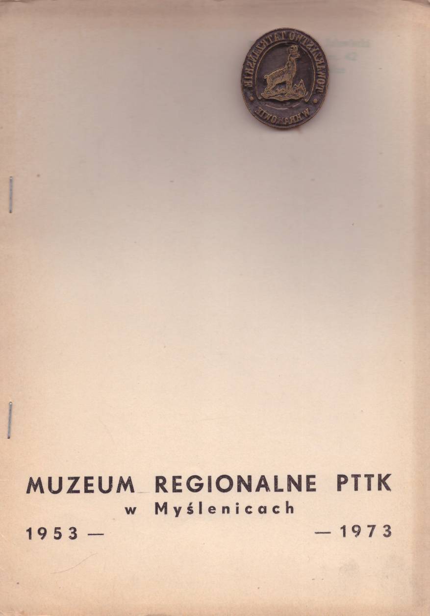 MUZEUM Regionalne PTTK w Myślenicach 1953 – 1973.
