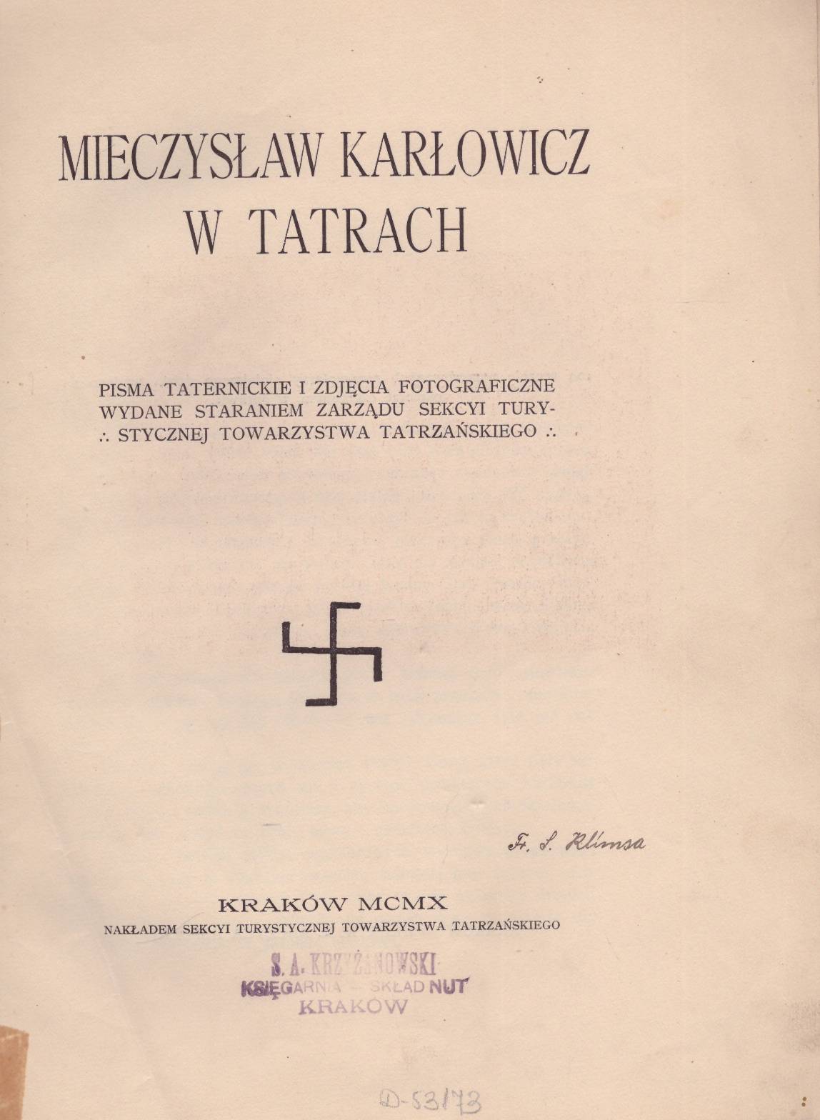 W Tatrach. Pisma taternickie i zdjęcia fotograficzne wydane staraniem Zarządu Sekcyi Turystycznej Towarzystwa Tatrzańskiego.