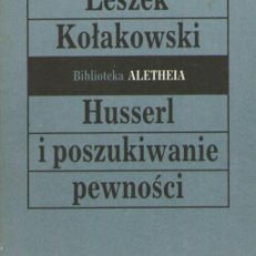 Husserl i poszukiwanie pewności.