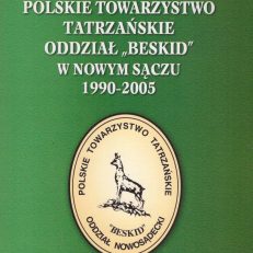 Polskie Towarzystwo Tatrzańskie Oddział "Beskid" w Nowym Sączu 1990 - 2005