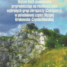 Wpływ cech środowiska przyrodniczego na rozmieszczenie wybranych grup chrząszczy (Coleoptera) w poludniowej części Wyżyny Krakowsko-Częstochowskiej