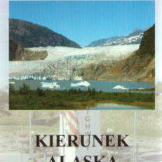 Kierunek Alaska. Relacja z podróży w lipcu/sierpniu 2009 rok