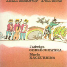 Malo nas, mało nas… Polskie dziecięce zabawy ludowe