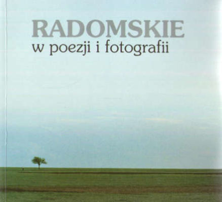 RADOMSKIE w poezji i fotografii