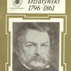 Tytus Działyński 1796 – 1861