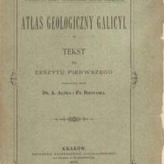 ATLAS Geologiczny Galicyi. Tekst do Zeszytu pierwszego