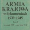 ARMIA Krajowa w dokumentach 1939-1945.