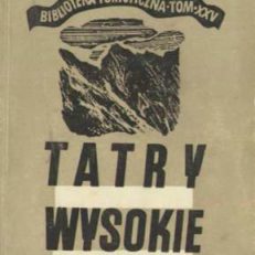 Tatry Wysokie. Przewodnik taternicki. Część I-XXV. Komplet wydawniczy.
