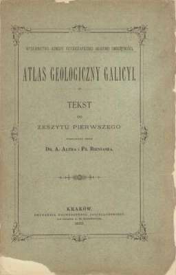 ATLAS Geologiczny Galicyi. Tekst do Zeszytu pierwszego
