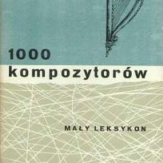 1000 kompozytorów. Mały leksykon