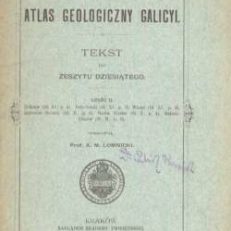 ATLAS Geologiczny Galicyi. Tekst do Zeszytu dziesiątego. Część II.