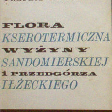 Flora kserotermiczna Wyżyny Sandomierskiej i Przedgórza Iłżeckiego