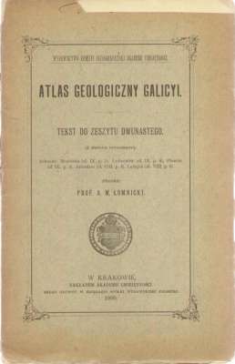 ATLAS Geologiczny Galicyi. Tekst do Zeszytu dwunastego (Z dwoma rysunkami). Arkusze: Mościska, Lubaczów, Płazów, Jarosław, Leżajsk