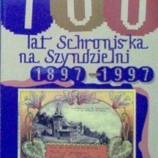 100 lat schroniska na Szyndzielni 1897-1997