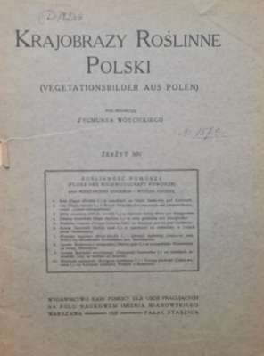 KRAJOBRAZY roślinne Polski (Vegetationsbilder aus Polen) pod redakcją Zygmunta Wóycickiego. Zeszyt XIV. Roślinność Pomorza (Flora der Wojewodschaft Pomorze) przez Konstantego Steckiego i Witolda Kuleszę