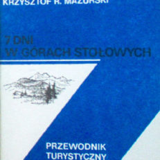 7 dni w Górach Stołowych. Przewodnik turystyczny.