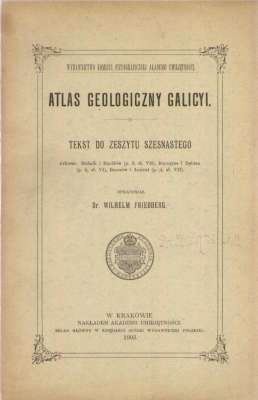 ATLAS Geologiczny Galicyi. Tekst do Zeszytu szesnastego. Arkusze: Rudnik i Raniżów, Ropczyce i Dębica, Rzeszów i Łańcut