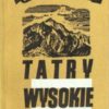 Tatry Wysokie. Przewodnik taternicki. Część I-XXV. Komplet wydawniczy. - obrazek 18