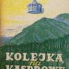 Kolejką na Kasprowy