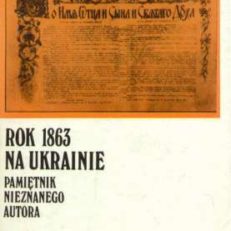 ROK 1863 na Ukrainie. Pamiętnik nieznanego autora
