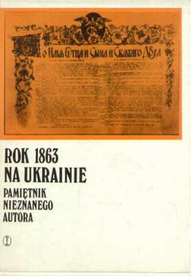 ROK 1863 na Ukrainie. Pamiętnik nieznanego autora