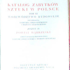 POWIAT wąbrzeski. Katalog zabytków sztuki w Polsce. Tom XI. Województwo bydgoskie zeszyt 19