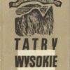 Tatry Wysokie. Przewodnik taternicki. Część I-XXV. Komplet wydawniczy. - obrazek 2