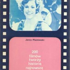 200 filmów tworzy historię najnowszą kina.