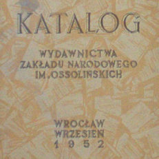 KATALOG wydawnictwa Zakładu Narodowego im. Ossolińskich we Wrocławiu. 
