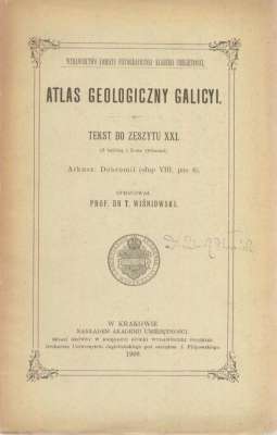ATLAS Geologiczny Galicyi. Tekst do Zeszytu XXI. (Z tablicą i 5 rycinami). Arkusz Dobromil