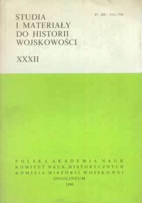 STUDIA i materiały do historii wojskowości. Tom XXXII.