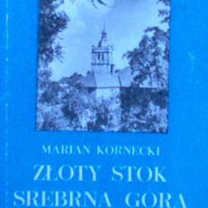 Złoty Stok. Srebrna Góra.