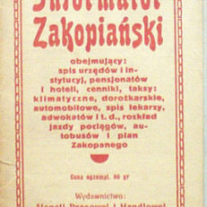 INFORMATOR zakopiański obejmujący spis urzędów i instytucyj, pensjonatów i hoteli, cenniki, taksy: klimatyczne, dorożkarskie, automobilowe, spis lekarzy, adwokatów i t.d., rozkład jazdy pociągów, autobusów i plan Zakopanego.