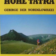 Hohe Tatra. Gebirge der Nordslowakei. Berg- und Wanderführer. 
