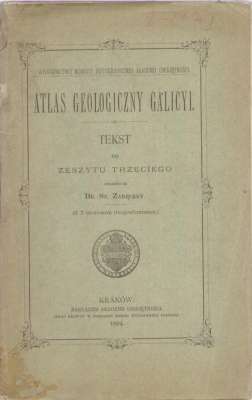 ATLAS Geologiczny Galicyi. Tekst do Zeszytu trzeciego