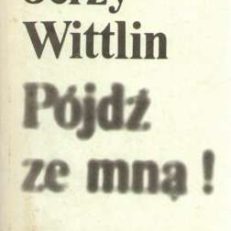 Pójdź ze mną! Dziennik - pamiętnik. (Połowa XII 1982 - połowa III 1983). Tom III. 