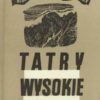 Tatry Wysokie. Przewodnik taternicki. Część I-XXV. Komplet wydawniczy. - obrazek 3