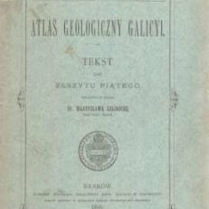 ATLAS Geologiczny Galicyi. Tekst do Zeszytu piątego