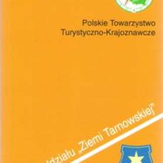 80 lat Oddziału PTTK "Ziemi Tarnowskiej". Poznając przeszłość tworzymy przyszłość. Z kart historii Oddziału.