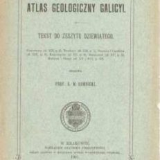ATLAS Geologiczny Galicyi. Tekst do Zeszytu dziewiątego