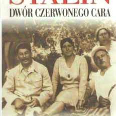 Stalin. Dwór Czerwonego Cara