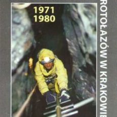 AKADEMICKI Klub Grotołazów w Krakowie. (Materiały do historii Klubu) 1971-1980. Wydano w 40. rocznicę powstania Klubu.