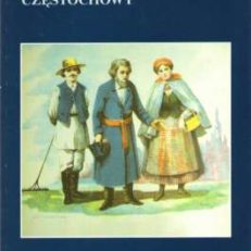 ALMANACH Częstochowy. XI wydawnictwo Towarzystwa Przyjaciół Częstochowy