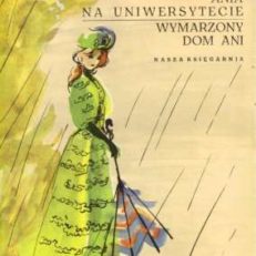 Ania na Uniwersytecie. Wymarzony dom Ani.