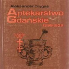 Aptekarstwo gdańskie 1399 – 1939