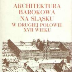 Architektura barokowa na Śląsku w drugiej połowie XVII wieku