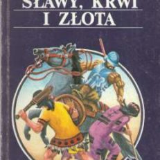 Na szlaku sławy, krwi i złota. Szkice z dziejów odkrycia Ameryki